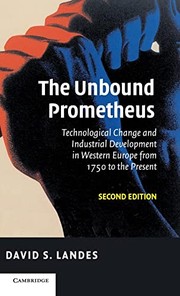 The unbound Prometheus : technological change and industrial development in Western Europe from 1750 to present /