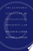 The economic structure of intellectual property law /