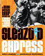 Sleazoid express : a mind-twisting tour through the grindhouse cinema of Times Square /
