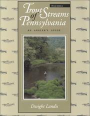 Trout streams of Pennsylvania : an angler's guide /