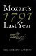 1791, Mozart's last year /