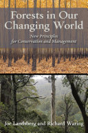 Forests in our changing world : new principles for conservation and management /