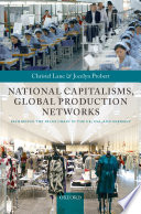 National capitalisms, global production networks : fashioning the value chain in the UK, USA, and Germany / Christel Lane and Jocelyn Probert.