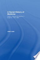 A social history of medicine : health, healing and disease in England, 1750-1950 /