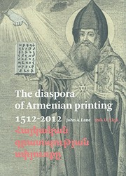 The diaspora of Armenian printing, 1512-2012 : Amsterdam, Yerevan 2012 /