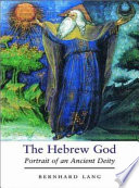 The Hebrew God : portrait of an ancient deity /