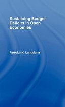 Sustaining budget deficits in open economies Farrokh K. Langdana.