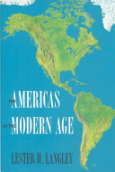 The Americas in the modern age / Lester D. Langley.