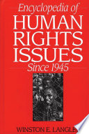 Encyclopedia of human rights issues since 1945 /