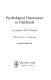 Psychological deprivation in childhood / J. Langmeier and Z. Matějček ; edited by G. L. Mangan.