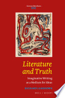 Literature and truth : imaginative writing as a medium for ideas /