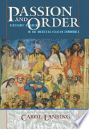 Passion and order : restraint of grief in the medieval Italian communes /