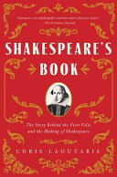 Shakespeare's book : the story behind the first folio and the making of Shakespeare /