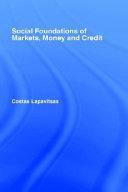 Social foundations of markets, money, and credit /