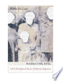 Narrating evil : a postmetaphysical theory of reflective judgment /