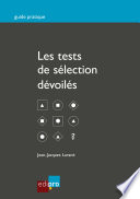 Les tests de selection devoiles / Jean-Jacques Larane.