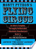 Monty Python's flying circus : an utterly complete, thoroughly unillustrated, absolutely unauthorized guide to possibly all the references : from Arthur "Two-Sheds" Jackson to Zambesi /