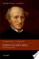 John Stuart Mill : a secular life /