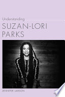 Understanding Suzan-Lori Parks /