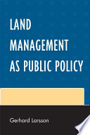 Land management as public policy /