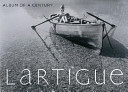 Lartigue : album of a century /