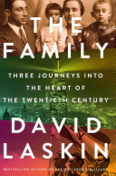 The family : three fates in the twentieth century / David Laskin.