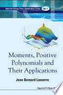 Moments, positive polynomials and their applications /