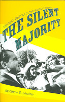 The silent majority : suburban politics in the Sunbelt South / Matthew D. Lassiter.