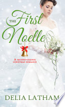 First Noelle: A Second-Chance Christmas Romance.