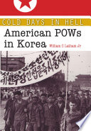 Cold Days in Hell : American POWs in Korea /