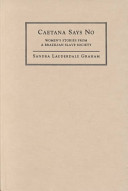 Caetana says no : women's stories from a Brazilian slave society / Sandra Lauderdale Graham.