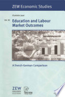 Education and labour market outcomes : a French-German comparison /