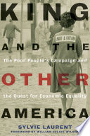 King and the other America : the Poor People's Campaign and the quest for economic equality /