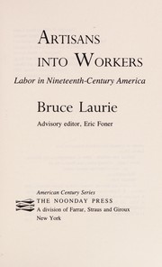 Artisans into workers : labor in nineteenth-century America /