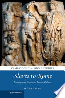 Slaves to Rome : paradigms of empire in Roman culture /