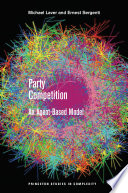 Party competition : an agent-based model /