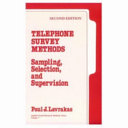Telephone survey methods : sampling, selection, and supervision /