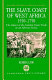 The slave coast of West Africa, 1550-1750 : the impact of the Atlantic slave trade on an African society / Robin Law.