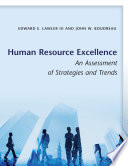 Human resource excellence : an assessment of strategies and trends / Edward E. Lawler III and John W. Boudreau.