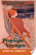 Penelope voyages : women and travel in the British literary tradition /