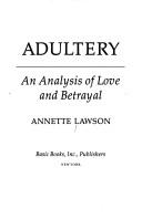 Adultery : an analysis of love and betrayal / Annette Lawson.