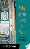 Why Syria goes to war : thirty years of confrontation /