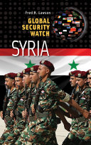 Global security watch--Syria / Fred H. Lawson.
