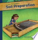 A green kid's guide to soil preparation / by Richard Lay ; illustrated by Laura Zarrin.