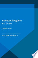 International migration into Europe : from subjects to abjects / Gabriella Lazaridis.