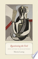 Questioning the veil : open letters to Muslim women /