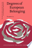 Degrees of European belonging : the fuzzy areas between us and them / Elisabeth Le.