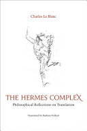 The Hermes complex : philosophical reflections on translation /