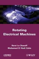 Rotating electrical machines Rene Le Doeuff, Mohamed El Hadi Zaim.