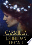Carmilla / J. Sheridan Le Fanu.